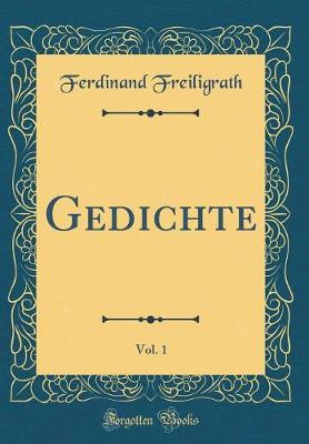 Book cover for Gedichte, Vol. 1 (Classic Reprint)