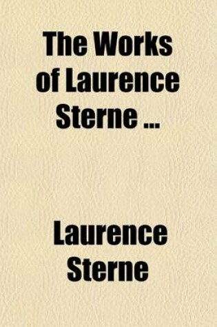 Cover of The Works of Laurence Sterne (Volume 1); With a Life of the Author