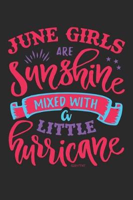 Book cover for June Girls Are Sunshine Mixed with a Little Hurricane