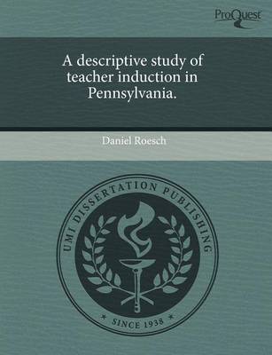 Book cover for A Descriptive Study of Teacher Induction in Pennsylvania