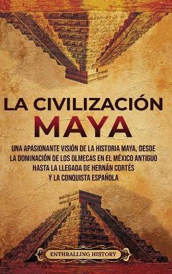 Book cover for La civilizacion maya