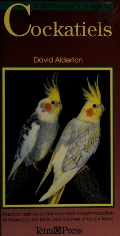 Book cover for A Birdkeeper's Guide to Cockatiels