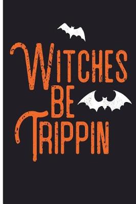 Book cover for Witches Be Trippin