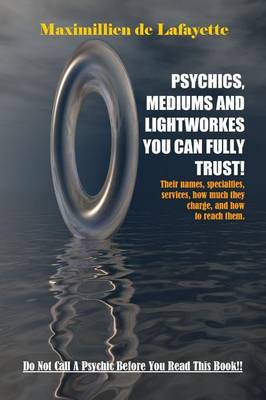 Book cover for Psychics, Mediums and Lightworkes You Can Fully Trust