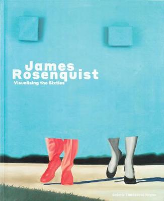 Book cover for James Rosenquist: Visualising the Sixties