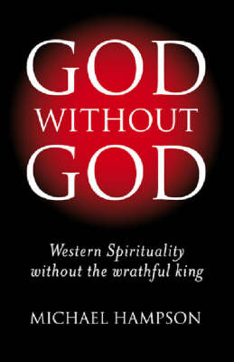 Book cover for God Without God - Western Spirituality Without the Wrathful King