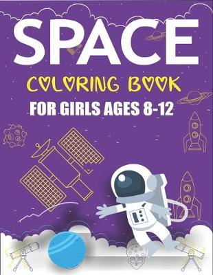 Book cover for Space Coloring Book for Girls Ages 8-12