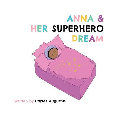 Book cover for Anna & Her Superhero Dream