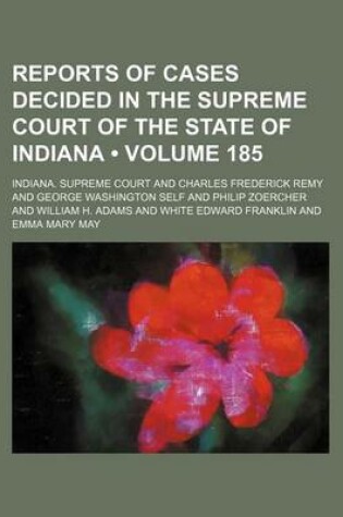 Cover of Reports of Cases Decided in the Supreme Court of the State of Indiana (Volume 185)