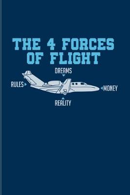 Book cover for The 4 Forces Of Flight Dreams Rules Money Reality