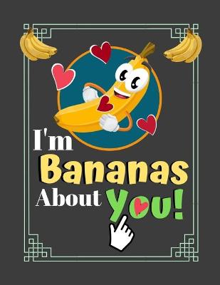Book cover for I'm Bananas About You!