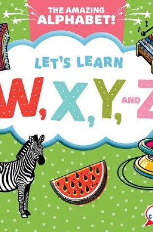 Cover of Let's Learn W, X, Y, and Z