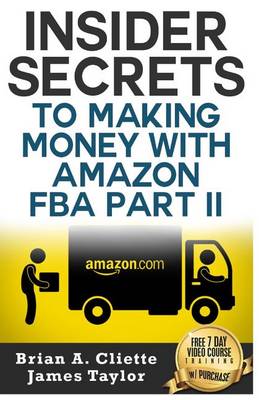 Book cover for Insider Secrets to Making Money with Amazon Fba Part II