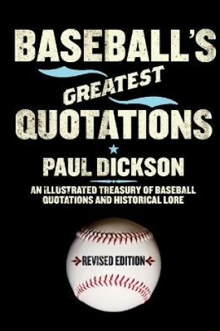 Cover of Baseball's Greatest Quotations, Revised Edition