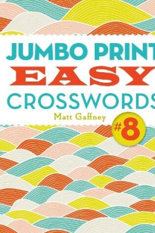 Cover of Jumbo Print Easy Crosswords #8