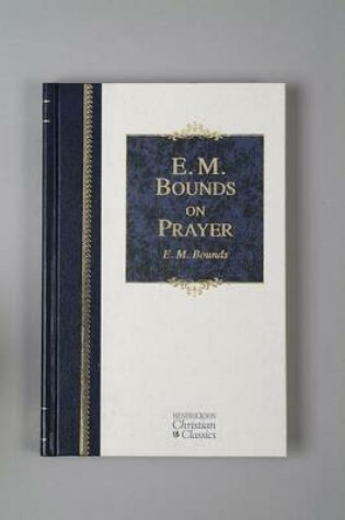 Cover of E.M.Bounds on Prayer
