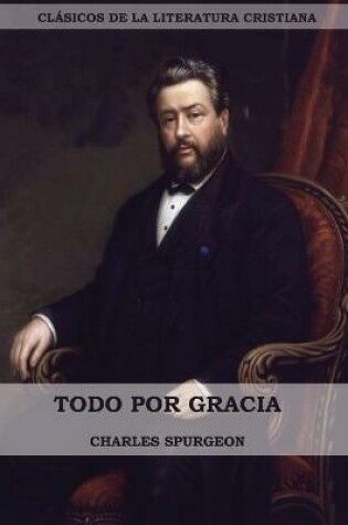 Cover of Todo por Gracia (Large Print Edition)