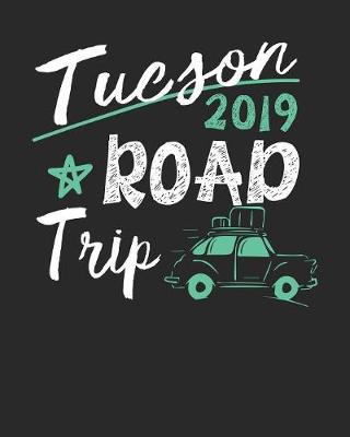 Book cover for Tucson Road Trip 2019