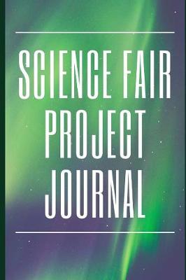 Book cover for Science Fair Project Journal