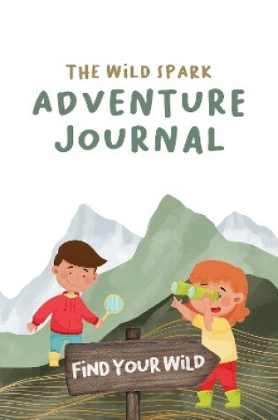 Cover of The Wild Spark Adventure Journal