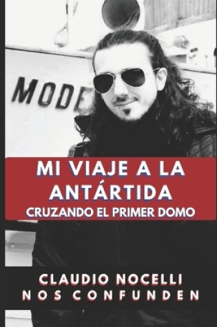 Cover of Mi Viaje a la Ant�rtida