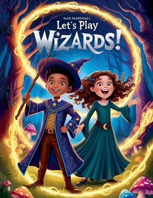 Book cover for Let's Play Wizards!