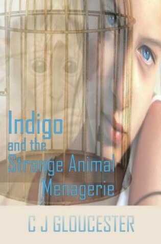 Cover of Indigo and the Strange Animal Menagerie