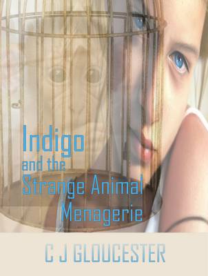 Cover of Indigo and the Strange Animal Menagerie
