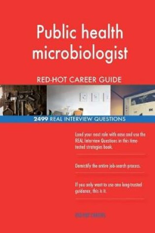 Cover of Public health microbiologist RED-HOT Career Guide; 2499 REAL Interview Questions