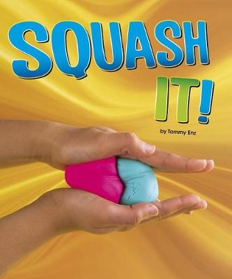 Book cover for Squash it (Shaping Materials)