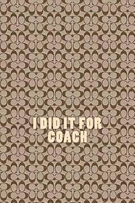 Book cover for I did it for Coach