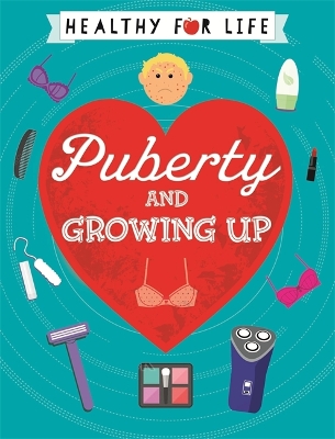 Book cover for Healthy for Life: Puberty and Growing Up