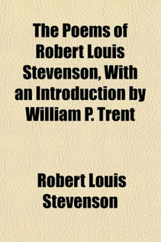 Cover of The Poems of Robert Louis Stevenson, with an Introduction by William P. Trent