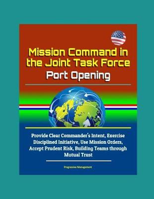 Book cover for Mission Command in the Joint Task Force - Port Opening