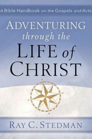 Cover of Adventuring Through the Life of Christ