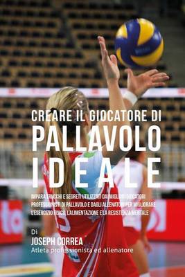 Book cover for Creare Il Giocatore Di Pallavolo Ideale