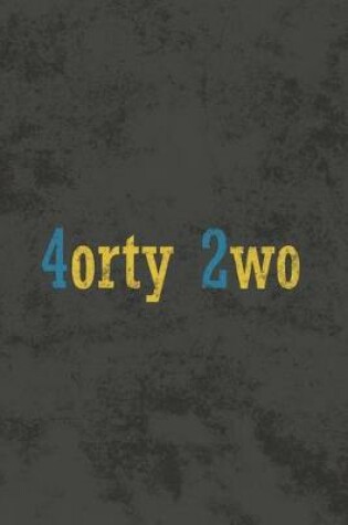 Cover of 4orty 2wo