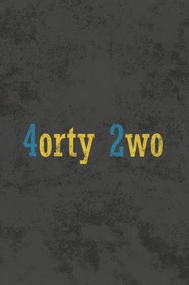 Book cover for 4orty 2wo