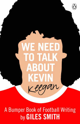 Book cover for We Need to Talk About Kevin Keegan