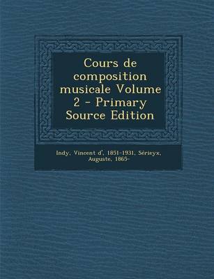 Book cover for Cours de Composition Musicale Volume 2 - Primary Source Edition