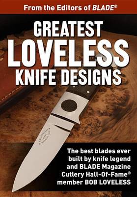 Book cover for Greatest Loveless Knife Designs