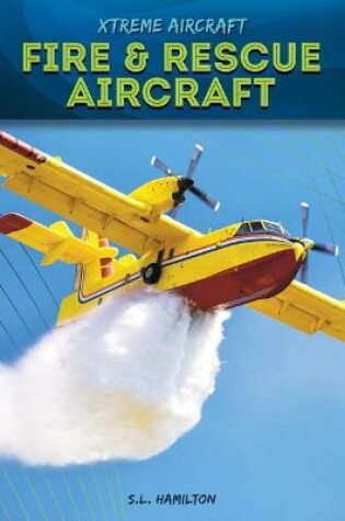 Cover of Fire & Rescue Aircraft