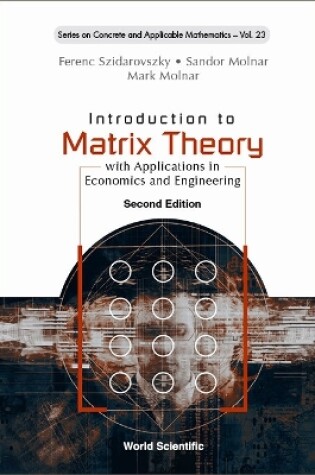 Cover of Introduction To Matrix Theory: With Applications In Economics And Engineering