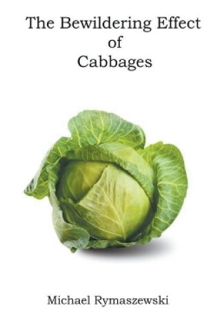 Cover of The Bewildering Effect of Cabbages