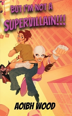 Book cover for But I'm Not a Supervillain!!!