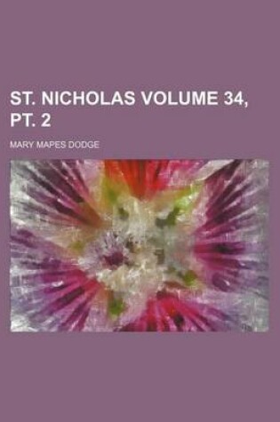 Cover of St. Nicholas Volume 34, PT. 2