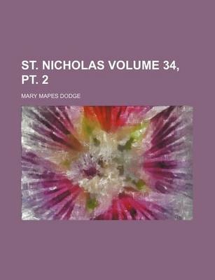 Book cover for St. Nicholas Volume 34, PT. 2