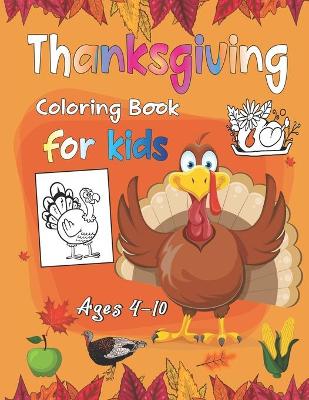 Book cover for Thanksgiving Coloring Book For Kids Ages 4-10