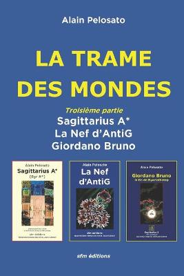 Book cover for La Trame des Mondes troisième partie