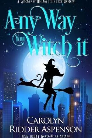 Cover of Any Way You Witch It